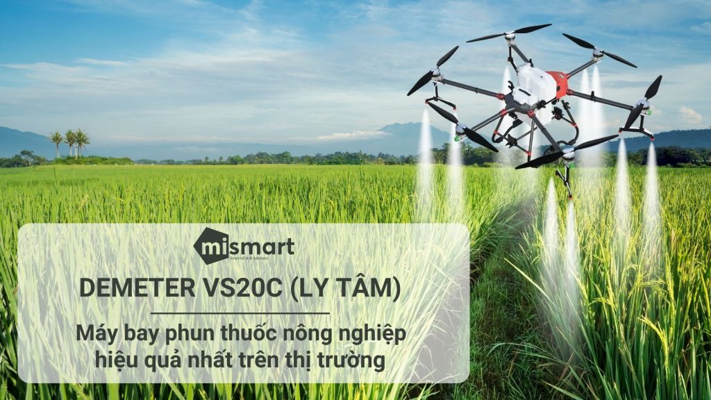 Máy bay phun thuốc nông nghiệp hiệu quả nhất trên thị trường Việt Nam